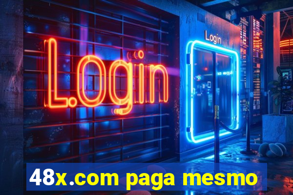 48x.com paga mesmo